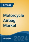 Motorcycle Airbag Market - Global Industry Size, Share, Trends, Opportunity, and Forecast, 2019-2029F- Product Image