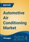 Automotive Air Conditioning Market - Global Industry Size, Share, Trends, Opportunity, and Forecast, 2019-2029F - Product Image