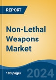 Non-Lethal Weapons Market - Global Industry Size, Share, Trends, Opportunity, and Forecast, 2019-2029F- Product Image