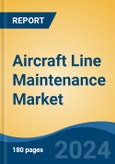 Aircraft Line Maintenance Market - Global Industry Size, Share, Trends, Opportunity, and Forecast, 2019-2029F- Product Image