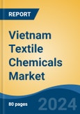 Vietnam Textile Chemicals Market, By Region, Competition, Forecast & Opportunities, 2019-2029F- Product Image