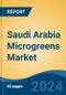 Saudi Arabia Microgreens Market, By Region, Competition, Forecast & Opportunities, 2019-2029F - Product Thumbnail Image