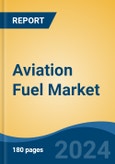 Aviation Fuel Market - Global Industry Size, Share, Trends, Opportunity, and Forecast, 2019-2029F- Product Image