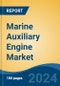 Marine Auxiliary Engine Market - Global Industry Size, Share, Trends, Opportunity, and Forecast, 2019-2029F - Product Image