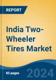 India Two-Wheeler Tires Market, By Region, Competition, Forecast and Opportunities, 2020-2030F- Product Image