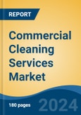 Commercial Cleaning Services Market - Global Industry Size, Share, Trends, Opportunity, and Forecast, 2019-2029F- Product Image