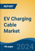 EV Charging Cable Market - Global Industry Size, Share, Trends, Opportunity, and Forecast, 2019-2029F- Product Image