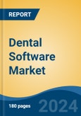 Dental Software Market - Global Industry Size, Share, Trends, Opportunity, and Forecast, 2019-2029F- Product Image