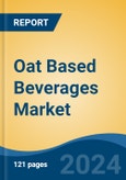 Oat Based Beverages Market - Global Industry Size, Share, Trends, Opportunity, and Forecast, 2019-2029F- Product Image