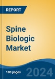 Spine Biologic Market - Global Industry Size, Share, Trends, Opportunity, and Forecast, 2019-2029F- Product Image