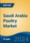 Saudi Arabia Poultry Market, By Region, Competition, Forecast & Opportunities, 2019-2029F - Product Thumbnail Image