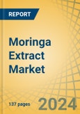 Moringa Extract Market by Type, Form, Application, and Geography - Global Forecast to 2031- Product Image