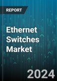 Ethernet Switches Market by Port Configuration (Fixed-Port Switches, Modular Switches), Switching Capacity (1 to 10 Gbps, Above 10 Gbps, Less than 1 Gbps), Application Type, Switching Technology, End-Use Industry - Global Forecast 2025-2030- Product Image