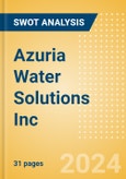 Azuria Water Solutions Inc - Strategic SWOT Analysis Review- Product Image