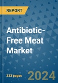 Antibiotic-Free Meat Market - Global Industry Analysis, Size, Share, Growth, Trends, and Forecast 2031 - By Product, Technology, Grade, Application, End-user, Region: (North America, Europe, Asia Pacific, Latin America and Middle East and Africa)- Product Image