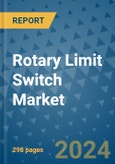 Rotary Limit Switch Market - Global Industry Analysis, Size, Share, Growth, Trends, and Forecast 2031 - By Product, Technology, Grade, Application, End-user, Region: (North America, Europe, Asia Pacific, Latin America and Middle East and Africa)- Product Image