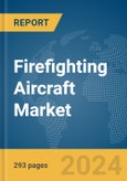 Firefighting Aircraft Market Opportunities and Strategies to 2033- Product Image