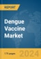 Dengue Vaccine Market Report 2024 - Product Image