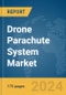 Drone Parachute System Market Report 2024 - Product Image