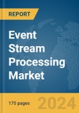 Event Stream Processing Market Report 2024- Product Image