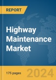 Highway Maintenance Market Report 2024- Product Image