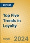 Top Five Trends in Loyalty - Product Thumbnail Image