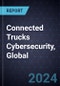 Growth Opportunities in Connected Trucks Cybersecurity, Global, 2024-2029 - Product Image