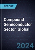 Compound Semiconductor Sector, Global, 2024-2028- Product Image