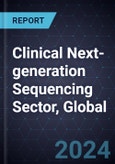 Analysis of the Clinical Next-generation Sequencing Sector, Global, 2024-2030- Product Image