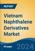 Vietnam Naphthalene Derivatives Market, By Region, Competition, Forecast and Opportunities, 2019-2029F- Product Image