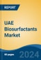 UAE Biosurfactants Market, By Region, Competition, Forecast and Opportunities, 2019-2029F - Product Image