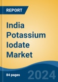 India Potassium Iodate Market, By Region, Competition, Forecast and Opportunities, 2020-2030F- Product Image