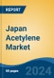 Japan Acetylene Market, By Region, Competition, Forecast and Opportunities, 2019-2029F - Product Thumbnail Image