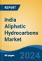 India Aliphatic Hydrocarbons Market, By Region, Competition, Forecast and Opportunities, 2020-2030F - Product Thumbnail Image