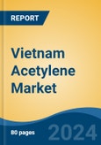 Vietnam Acetylene Market, By Region, Competition, Forecast and Opportunities, 2019-2029F- Product Image