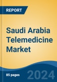 Saudi Arabia Telemedicine Market, By Region, Competition, Forecast and Opportunities, 2019-2029F- Product Image