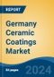 Germany Ceramic Coatings Market, By Region, Competition, Forecast and Opportunities, 2019-2029F - Product Thumbnail Image