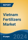 Vietnam Fertilizers Market, By Region, Competition, Forecast and Opportunities, 2019-2029F- Product Image