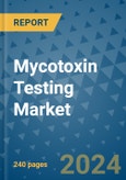 Mycotoxin Testing Market - Global Industry Analysis, Size, Share, Growth, Trends, and Forecast 2031 - By Product, Technology, Grade, Application, End-user, Region: (North America, Europe, Asia Pacific, Latin America and Middle East and Africa)- Product Image