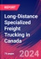 Long-Distance Specialized Freight Trucking in Canada - Industry Market Research Report - Product Image