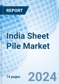 India Sheet Pile Market | Industry, Trends, Share, Companies, Size & Revenue, Analysis, Competitive Landscape, Outlook, Forecast, Value, Segmentation, Growth | Market Forecast By Formation Process, Material, Shape, End-User And Competitive Landscape- Product Image