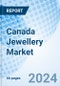 Canada Jewellery Market | Outlook, Value, Companies, Growth, Industry, Segmentation, Size, Analysis, Revenue, Share, Trends & Forecast | Market Forecast By Product, By Material, By Channels And Competitive Landscape - Product Image