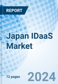 Japan IDaaS Market | Forecast, Revenue, Value, Size, Companies, Analysis, Growth, Share, Industry & Trends | Market Forecast By Solution, By Organization Size, By Deployment Type, By Vertical And Competitive Landscape- Product Image