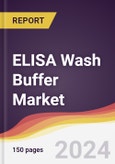 ELISA Wash Buffer Market Report: Trends, Forecast and Competitive Analysis to 2030- Product Image