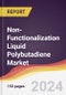 Non-Functionalization Liquid Polybutadiene Market Report: Trends, Forecast and Competitive Analysis to 2031 - Product Image