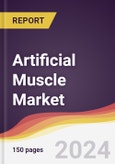 Artificial Muscle Market Report: Trends, Forecast and Competitive Analysis to 2030- Product Image