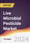 Live Microbial Pesticide Market Report: Trends, Forecast and Competitive Analysis to 2031 - Product Image