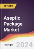 Aseptic Package Market Report: Trends, Forecast and Competitive Analysis to 2030- Product Image