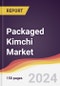 Packaged Kimchi Market Report: Trends, Forecast and Competitive Analysis to 2031 - Product Image