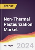 Non-Thermal Pasteurization Market Report: Trends, Forecast and Competitive Analysis to 2030- Product Image